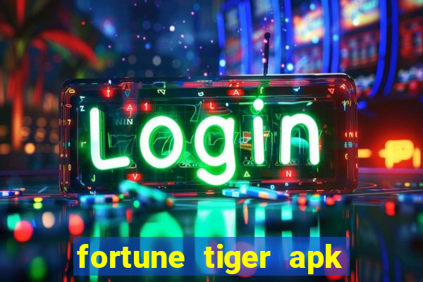 fortune tiger apk dinheiro infinito